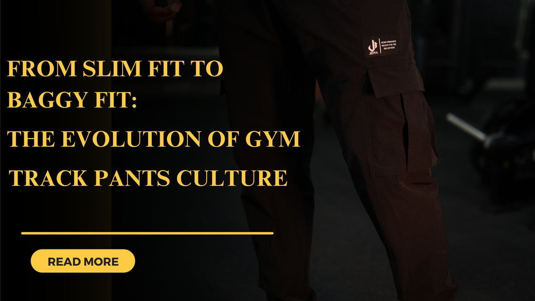 From Slim Fit to Baggy Fit: The Evolution of Gym Track Pants Culture in 2024